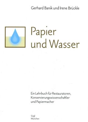 Gerhard Banik / Irene Brückle: Papier und Wasser